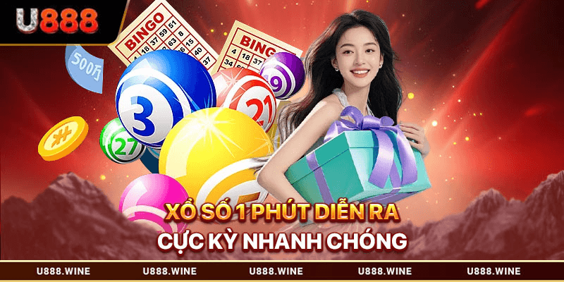 Xổ số 1 phút diễn ra cực kỳ nhanh chóng